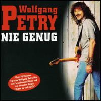 Wolfgang Petry - Nie Genug lyrics