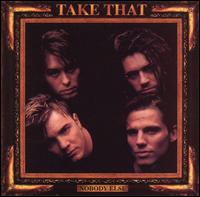 Take That - Nobody Else [#1] lyrics