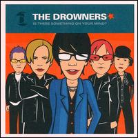 The Drowners - Is There Something on Your Mind? lyrics