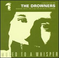 The Drowners - Muted to a Whisper [Morphine Lane] lyrics