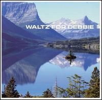 Waltz for Debbie - Gone and Out lyrics