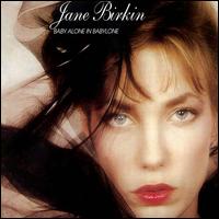 Jane Birkin - Baby Alone in Babylone lyrics