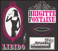 Brigitte Fontaine - Libido lyrics