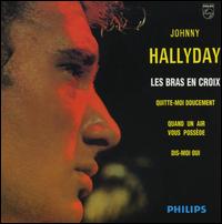 Johnny Hallyday - Les Bras en Croix [Mercury] lyrics