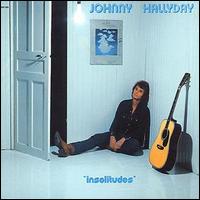 Johnny Hallyday - Insolitudes lyrics
