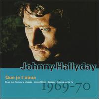 Johnny Hallyday - Que Je T'aime [1993] lyrics