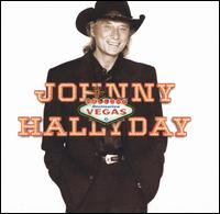 Johnny Hallyday - Destination Vegas [live] lyrics