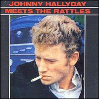 Johnny Hallyday - Johnny Hallyday Meets the Rattles lyrics