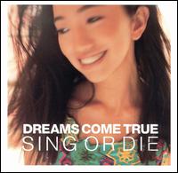 Dreams Come True - Sing or Die lyrics