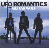 Guitar Wolf - UFO Romantics lyrics