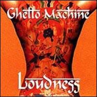 Loudness - Ghetto Machine lyrics