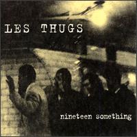 Les Thugs - Nineteen Something lyrics