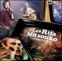 Les Rita Mitsouko - Acoustiques [live] lyrics