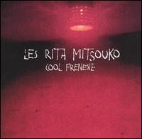 Les Rita Mitsouko - Cool Frenesie lyrics