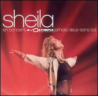 Sheila - En Concert ? l'Olympia, Jamais Deux Sans Toi [live] lyrics