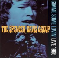 The Spencer Davis Group - Gimme Some Lovin': Live 1966 lyrics