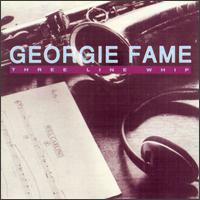 Georgie Fame - Three Line Whip lyrics