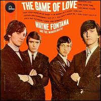 Wayne Fontana & the Mindbenders - The Game of Love lyrics