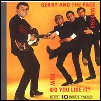 Gerry & the Pacemakers - How Do You Like It? lyrics
