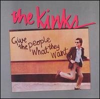 The Kinks - Give the People What They Want lyrics