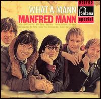 Manfred Mann - What a Mann lyrics