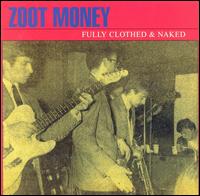 Zoot Money - Full Clothed & Naked lyrics