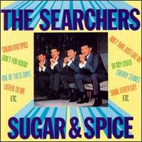 The Searchers - Sugar & Spice lyrics