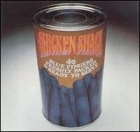 Chicken Shack - 40 Blue Fingers, Freshly Packed and Ready to ... lyrics
