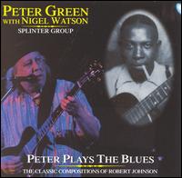 Peter Green - Peter Plays the Blues: The Classic Compositions of Robert Johnson lyrics
