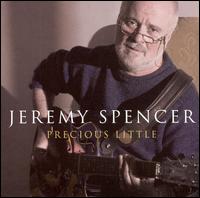 Jeremy Spencer - Precious Little lyrics