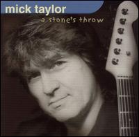 Mick Taylor - A Stone's Throw lyrics