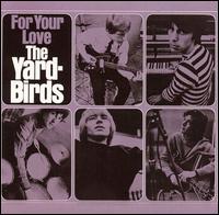 The Yardbirds - For Your Love lyrics