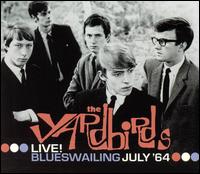 The Yardbirds - Live! Blueswailing July '64 lyrics