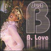 B. Love - Just B lyrics