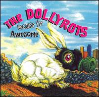 The Dollyrots - Because I'm Awesome lyrics