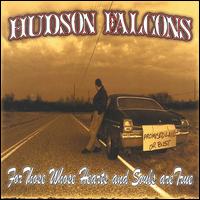 The Hudson Falcons - For Those Whose Hearts and Souls Are True lyrics