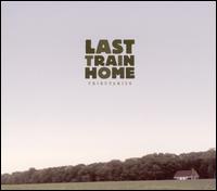 Last Train Home - Tributaries lyrics