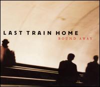 Last Train Home - Bound Away lyrics