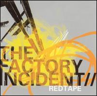The Factory Incident - Redtape lyrics