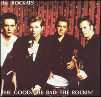 Rockats - The Good, The Bad, The Rockin lyrics