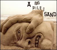 The Enablers - A Big Pile of Sand lyrics