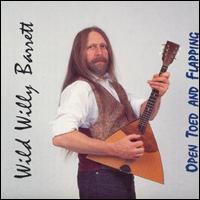 Wild Willy Barrett - Open Toed and Flapping lyrics