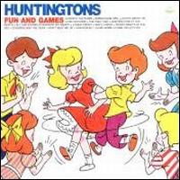 The Huntingtons - Fun and Games lyrics
