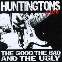 The Huntingtons - The Good, the Bad and the Ugly [live] lyrics