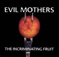 Evil Mothers - Beatings - Incriminating Fruit lyrics