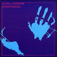 Blaine L. Reininger - Broken Fingers lyrics