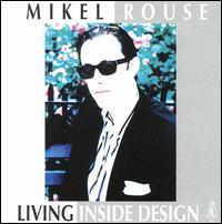 Mikel Rouse - Living Inside Design lyrics