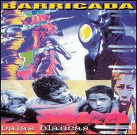 Barricada - Balas Blancas lyrics