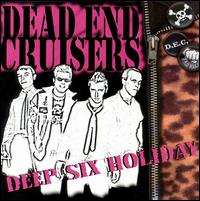 Dead End Cruisers - Deep Six Holiday lyrics