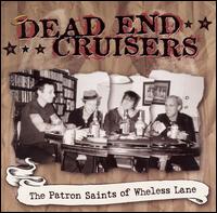 Dead End Cruisers - The Patron Saints of Wheless Lane lyrics